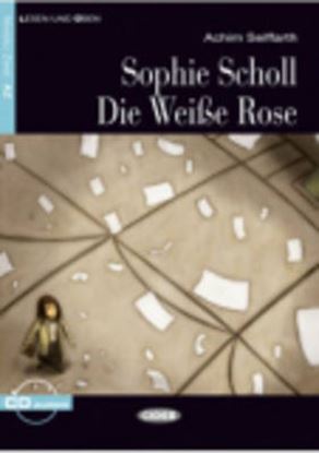 Εικόνα της SOPHIE SCHOLL, DIE WEISE ROSE (+ CD)