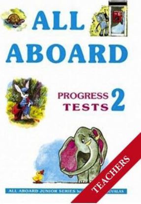 Εικόνα της ALL ABOARD 2 PROGRESS TESTS TEACHER'S BOOK