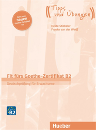 Εικόνα της FIT FURS GOETHE ZERTIFIKAT B2 "TIPPS UND UBUNGEN"