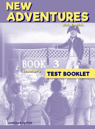 Εικόνα από NEW ADVENTURES WITH ENGLISH 3 TEACHER'S TEST BOOKLET