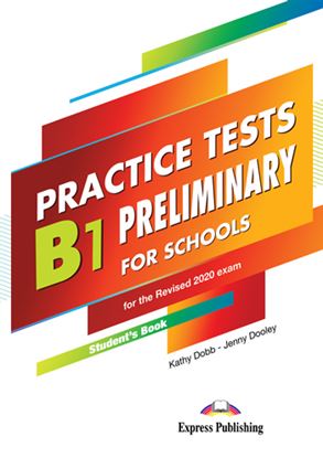 Εικόνα της PRACTICE TESTS B1 PRELIMINARY FOR SCHOOLS (REVISED 2020 EXAM) STUDENT'S BOOK (+ DIGIBOOKS APP)
