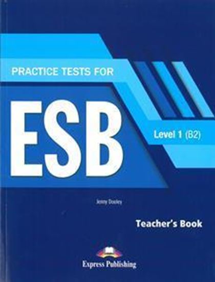 Εικόνα από PRACTICE TESTS FOR ESB 1 B2 TEACHER'S BOOK (+DIGI-BOOK)