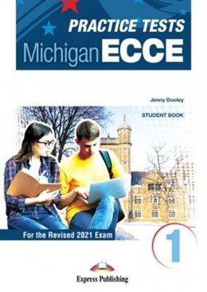 Εικόνα της PRACTICE TESTS FOR THE MICHIGAN ECCE 1 for the Revised 2021 Exam STUDENT'S BOOK WITH DIGIBOOK APP.