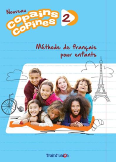 Εικόνα από NOUVEAU COPAINS COPINES 2 METHODE DE FRANCAIS POUR ENFANTS