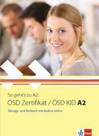 Εικόνα από SO GEHT'S ZU OSD ZERTIFIKAT / OSD KID A2 UEBUNGSBUCH UND TESTBUCH