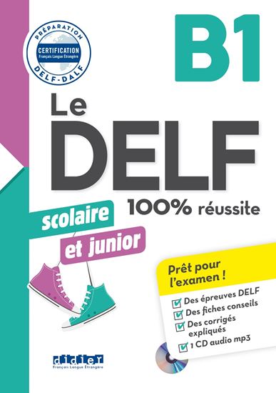Εικόνα από LE DELF JUNIOR ET SCOLAIRE 100% REUSSITE B1 (+ CD) N/E