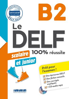 Εικόνα της LE DELF JUNIOR ET SCOLAIRE 100% REUSSITE B2 (+ CD)