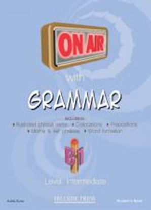 Εικόνα της ON AIR WITH GRAMMAR B1 (INTERMEDIATE) STUDENT'S BOOK (+GLOSSARY)