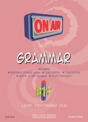 Εικόνα της ON AIR WITH GRAMMAR B1+ (INTERMEDIATE PLUS) STUDENT'S BOOK