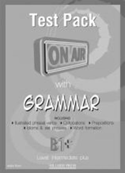 Εικόνα από ON AIR WITH GRAMMAR B1+ (INTERMEDIATE PLUS) TEST BOOK