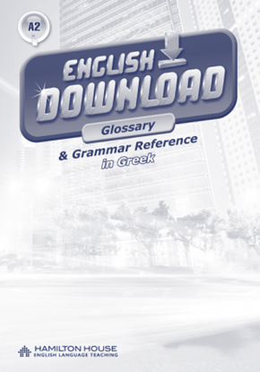 Εικόνα της ENGLISH DOWNLOAD A2 GLOSSARY & GRAMMAR REFERENCE (GREEK)