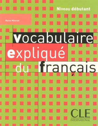 Εικόνα της VOCABULAIRE EXPLIQUE DU FRANCAIS DEBUTANT METHODE