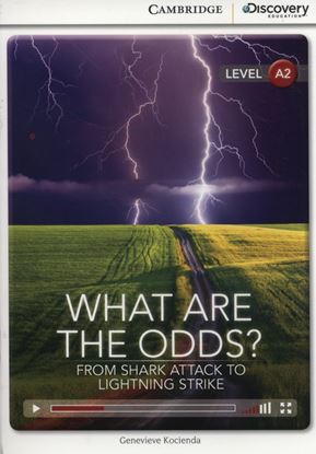 Εικόνα της CAMBRIDGE DISCOVERY EDUCATION A2: WHAT ARE THE ODDS? FROM SHARK ATTACK TO LIGHTNING STRIKE (+ ONLINE ACCESS)