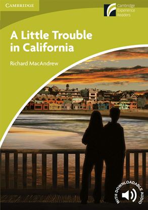 Εικόνα της A LITTLE TROUBLE IN CALIFORNIA (+ DOWNLOADABLE AUDIO)