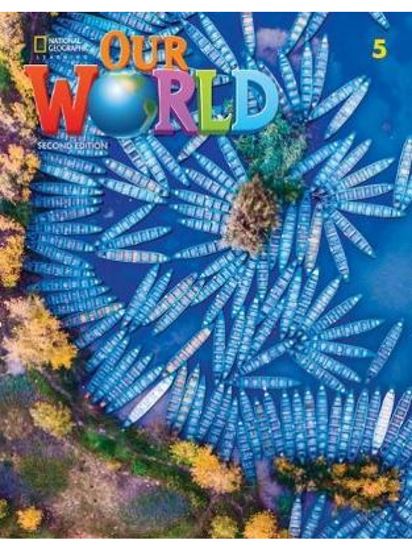 Εικόνα από OUR WORLD 5 STUDENTSBOOK- AME 2ND ED