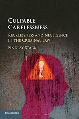 Εικόνα της CULPABLE CARELESSNESS, RECKLESSNESS AND NEGLIGENCE IN THE CRIMINAL LAW