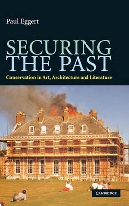 Εικόνα της SECURING THE PAST. CONSERVATION IN ART, ARCHITECTURE AND LITERATURE