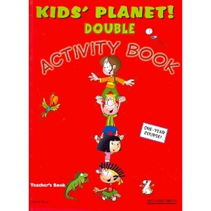 Εικόνα της KIDS' PLANET DOUBLE TEACHER'S WORKBOOK