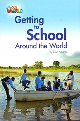 Εικόνα της OUR WORLD 3: GETTING TO SCHOOL AROUND THE WORLD