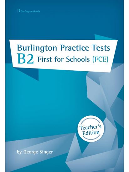 Εικόνα από BURLINGTON PRACTICE TESTS B2 FIRST FOR SCHOOLS TEACHER'S BOOK