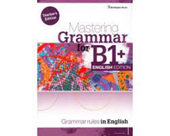 Εικόνα από MASTERING GRAMMAR FOR B1+ ENGLISH EDITION TEACHER'S BOOK