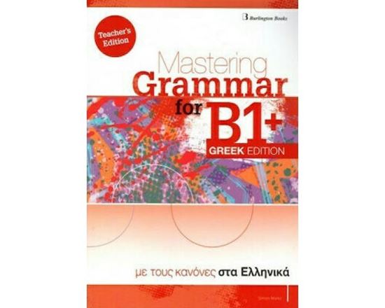 Εικόνα από MASTERING GRAMMAR FOR B1+ GREEK EDITION TEACHER'S BOOK