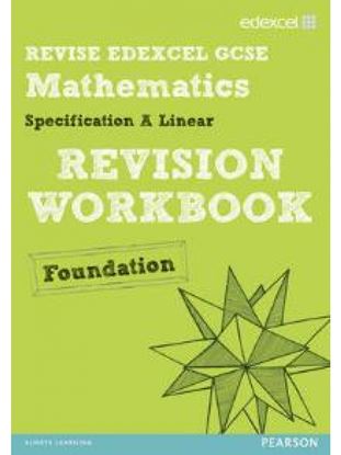 Εικόνα της EDEXCEL GCSE MATHEMATICS A LINEAR REVISION WORKBOOK FOUNDATION