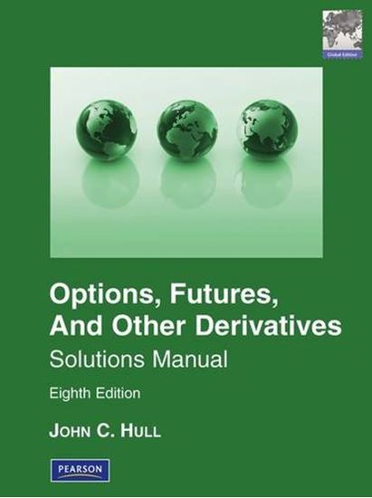 Εικόνα από SOLUTIONS MANUAL FOR OPTIONS, FUTURES & OTHER DERIVATIVES