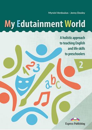 Εικόνα της MY EDUTAINMENT WORLD 2 - A HOLLISTIC APPROACH TO TEACHING ENGLISH LIFE SKILLS TO PRESCHOLERS