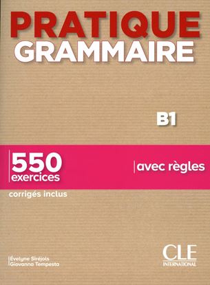 Εικόνα της PRATIQUE GRAMMAIRE B1 (+550 EXERCISES+CORRIGES)