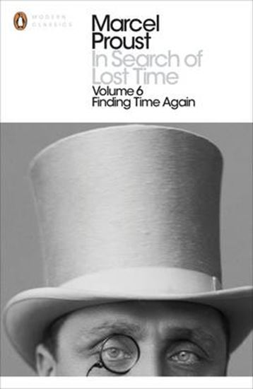 Εικόνα από PENGUIN MODERN CLASSICS : IN SEARCH OF LOST TIME: FINDING TIME AGAIN PB B