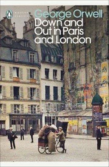 Εικόνα από PENGUIN MODERN CLASSICS : DOWN AND OUT IN PARIS PB B FORMAT