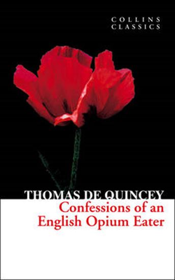 Εικόνα από COLLINS CLASSICS : CONFESSIONS OF AN ENGLISH OPIUM EATER PB A FORMAT