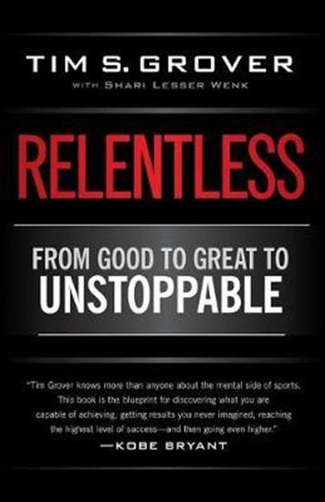 Εικόνα από RELENTLESS: FROM GOOD TO GREAT TO UNSTOPPABLE PB