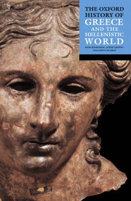 Εικόνα της THE OXFORD HISTORY OF GREECE AND THE HELLENISTIC WORLD PB