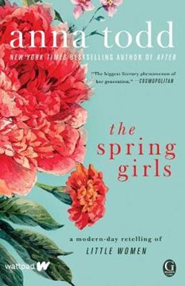 Εικόνα της THE SPRING GIRLS : A MODERN DAY RETELLING OF LITTLE WOMEN PB