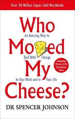 Εικόνα της WHO MOVED MY CHEESE : AN AMAZING WAY TO DEAL WITH CHANGE IN YOUR WORK AND YOUR LIFE PB