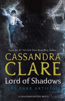 Εικόνα της DARK ARTIFICES 2: LORD OF SHADOWS A SHADOWHUNTERS NOVEL PB