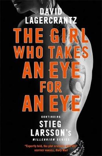 Εικόνα από MILLENIUM SERIES THE GIRL WHO TAKES AN EYE FOR AN EYE  PB A