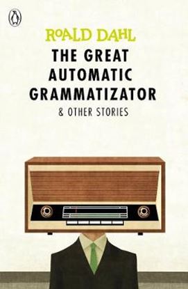 Εικόνα της ROALD DAHL'S : THE GREAT AUTOMATIC GRAMMATIZATOR AND OTHER STORIES PB