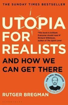 Εικόνα της UTOPIA FOR REALISTS AND HOW TO GET THERE PB