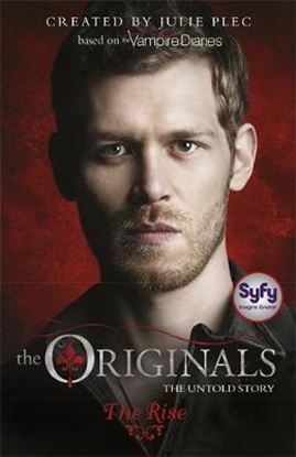 Εικόνα της THE ORIGINALS 1: THE RISE