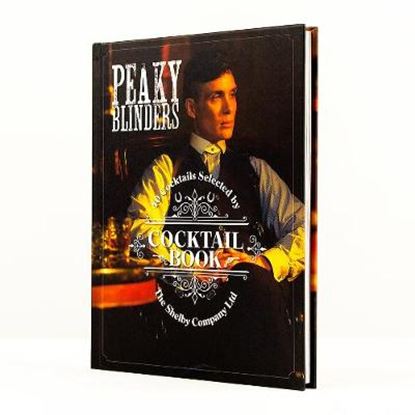 Εικόνα της PEAKY BLINDERS COCTAIL BOOK 40 COCKTAILS SELECTED BY THE SHELBY COMPANY LTD HC