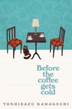 Εικόνα της BEFORE THE COFFEE GETS COLD PB