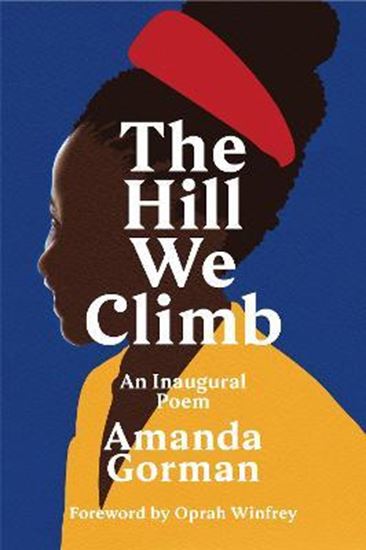 Εικόνα από THE HILL WE CLIMB : AN INAUGURAL POEM