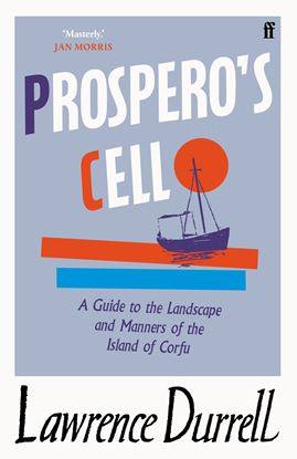 Εικόνα της PROSPERO'S CELL: GUIDE TO THE LANDSCAPE AND MANNERS OF THE ISLAND OF CORFU PB A