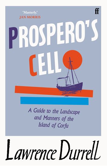 Εικόνα από PROSPERO'S CELL: GUIDE TO THE LANDSCAPE AND MANNERS OF THE ISLAND OF CORFU PB A