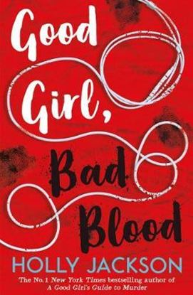 Εικόνα της A GOOD GIRL'S GUIDE TO MURDER 2: GOOD GIRL, BAD BLOOD PB