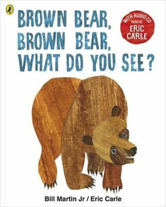 Εικόνα της BROWN BEAR BROWN BEAR WHAT DO YOU SEE? WITH AUDIO READ BY ERIC CARLE PB