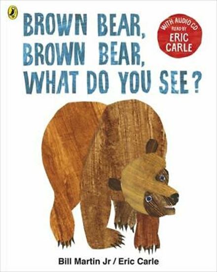 Εικόνα από BROWN BEAR BROWN BEAR WHAT DO YOU SEE? WITH AUDIO READ BY ERIC CARLE PB